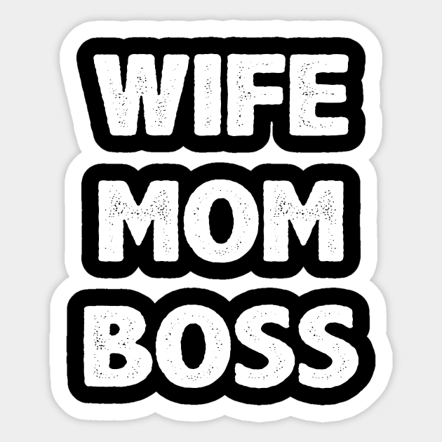 Wife Mom Boss Sticker by ernestouchiha